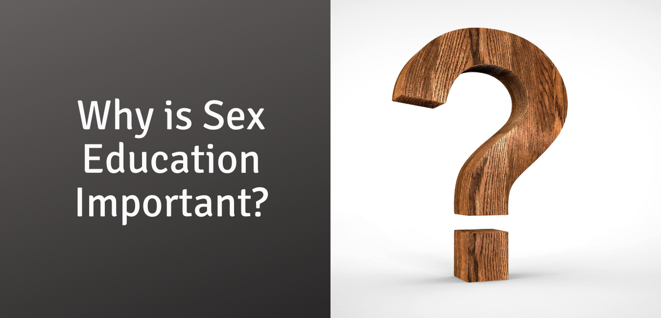 Why is Sex Education Important in India?