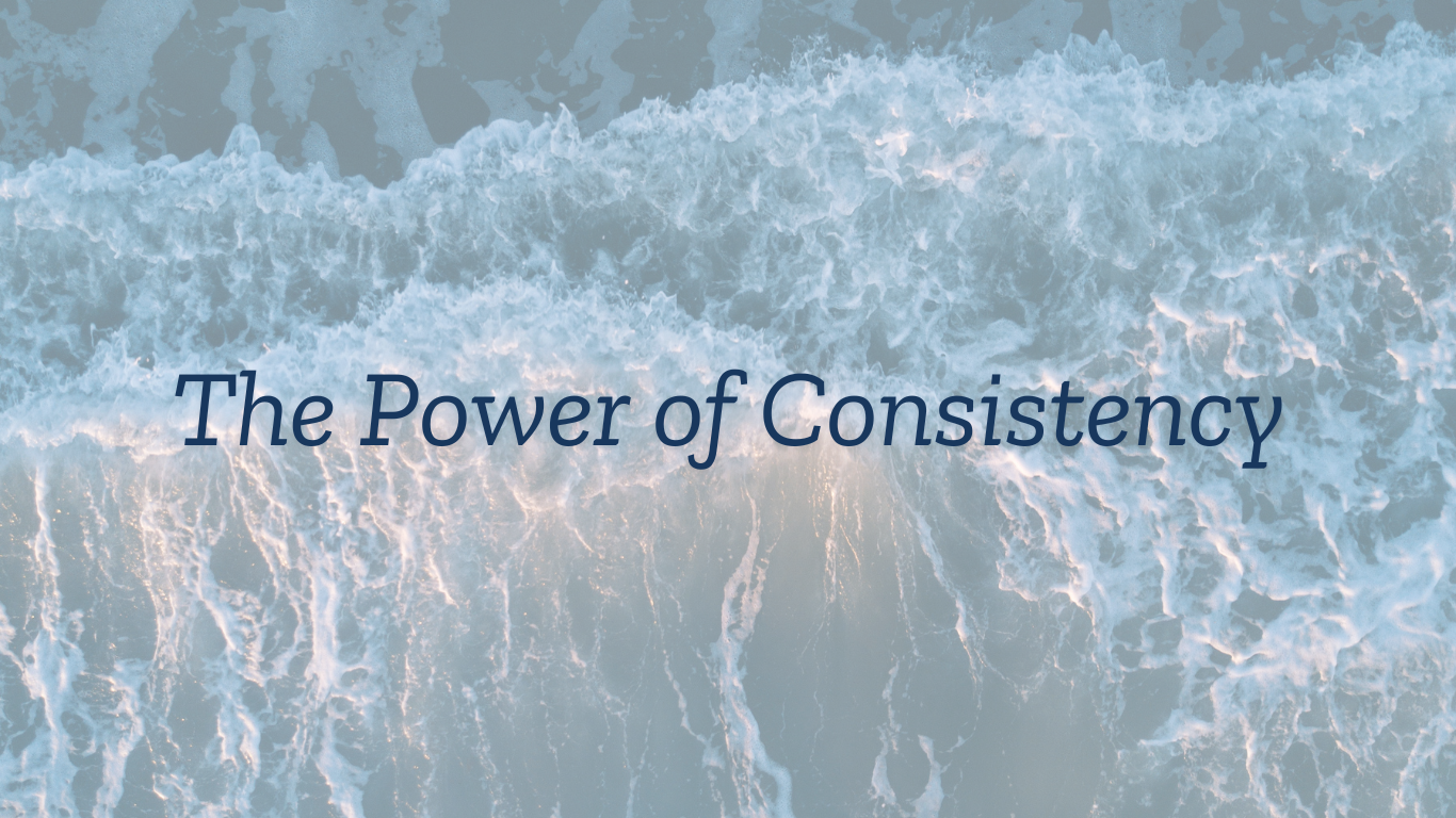 The Power of Consistency