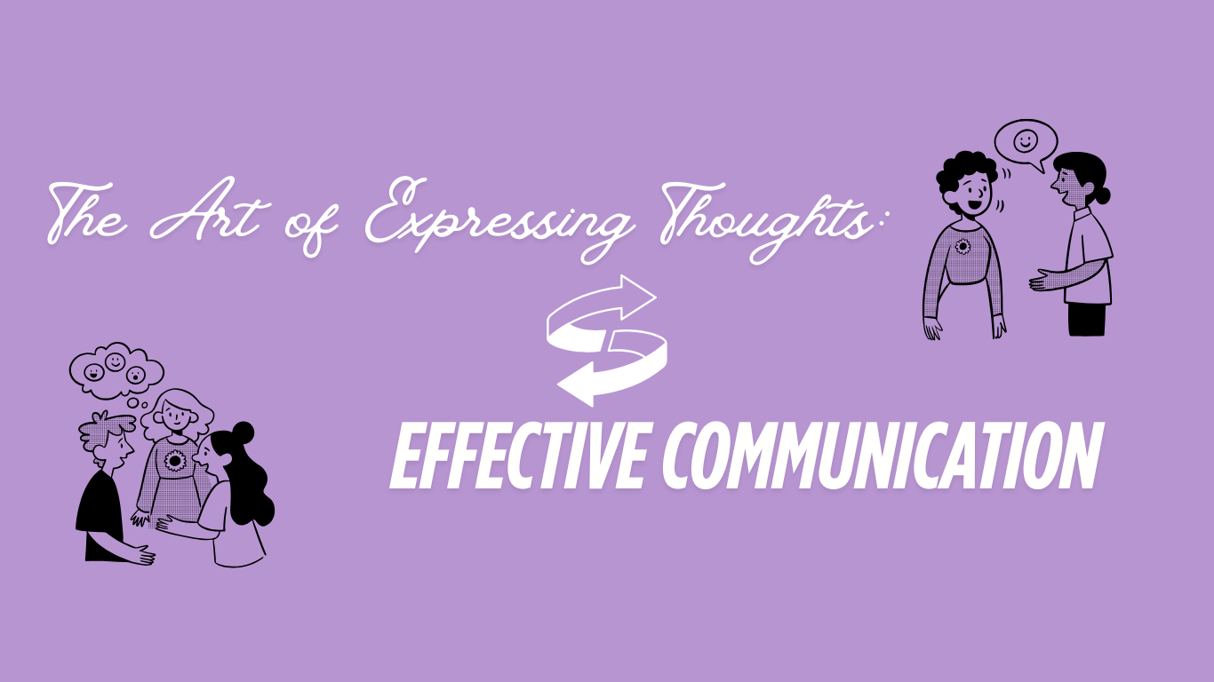 The Art of Expressing Thoughts: Communication