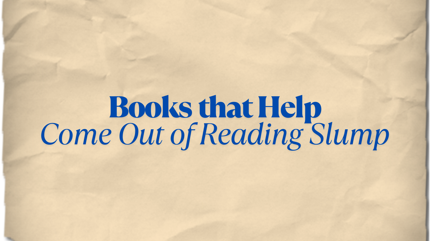 Books that Help Come Out of Reading Slump