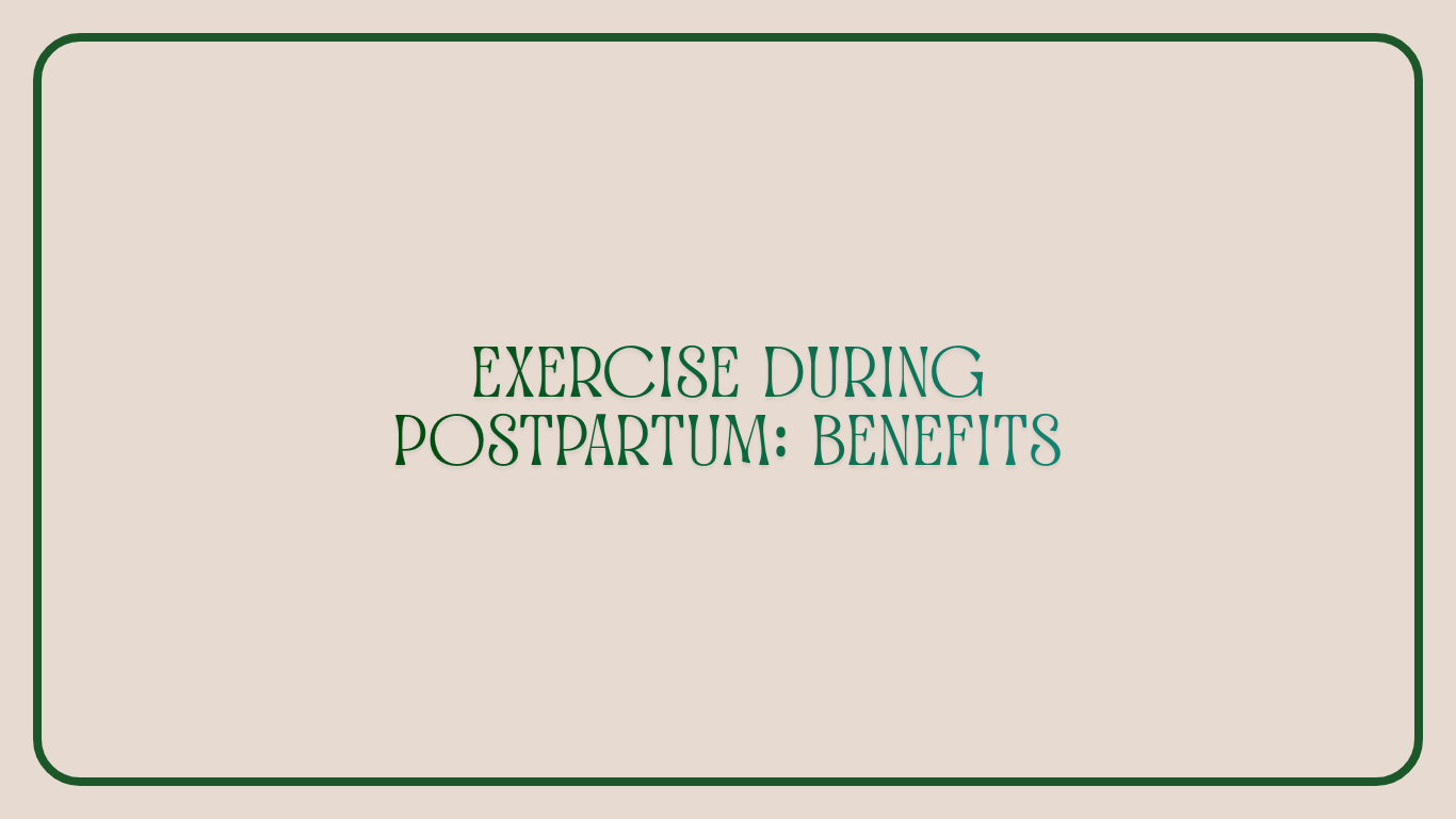 Why is Exercise More Important During Postpartum?